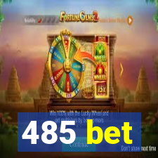 485 bet